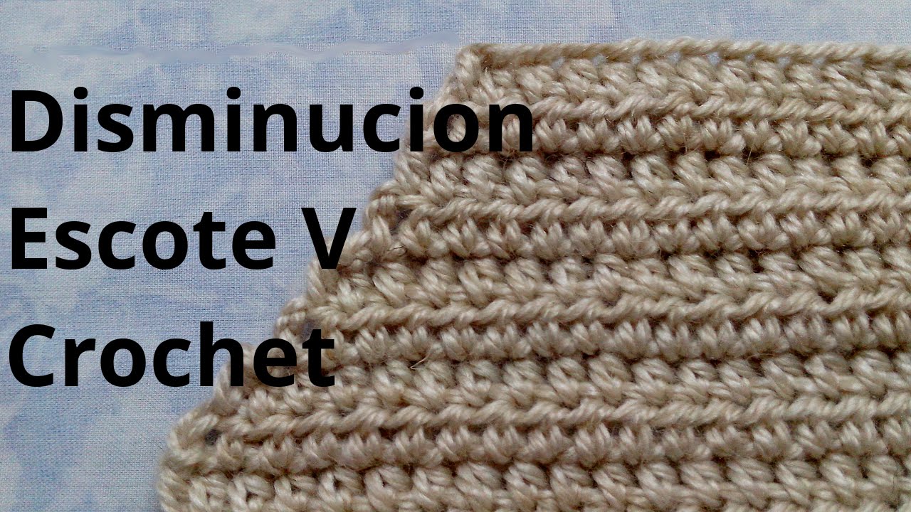 Curso crochet o ganchillo: Como disminuir un escote en V tutorial paso a paso. Moda a Crochet