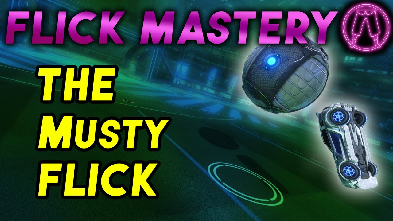 The Musty Flick - Flick Mastery E9