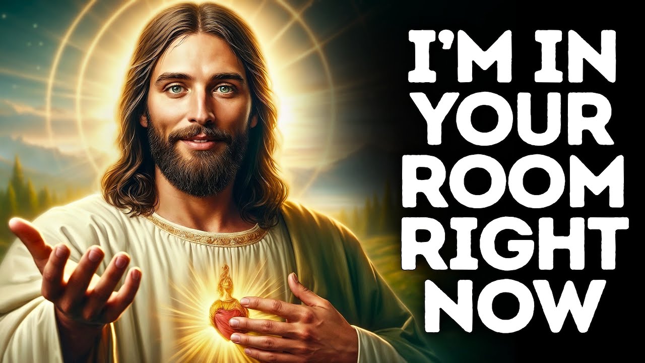 God Says - I'M IN YOUR ROOM NOW | God Message Today | Gods Message Now |God's Message Now For You