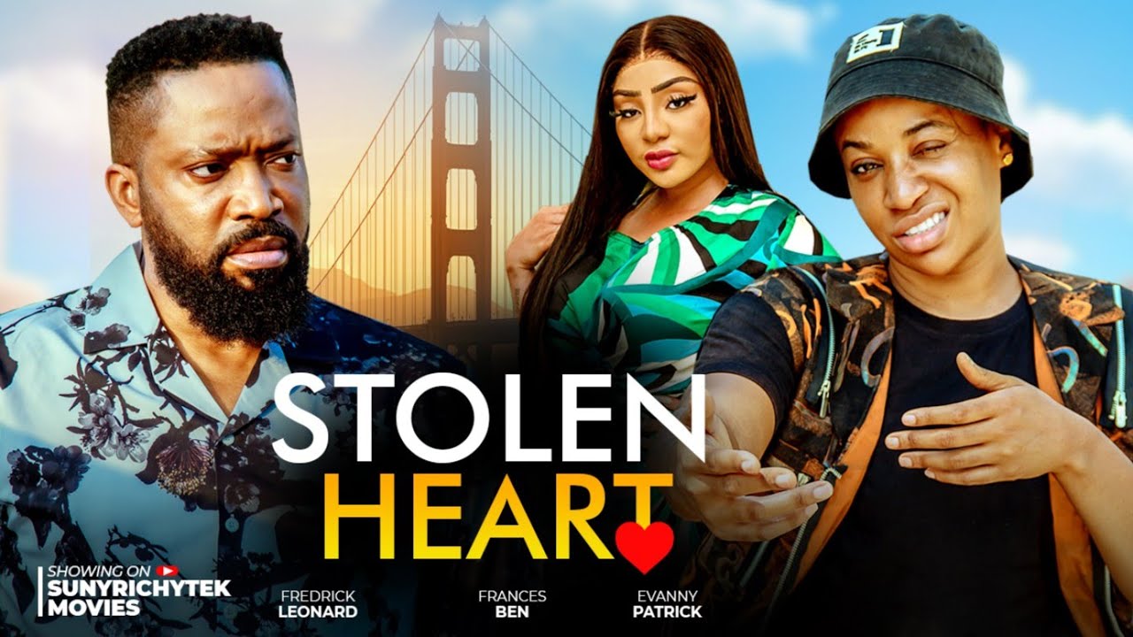 STOLEN HEART - (New Movie) FREDERICK LEONARD, BEN FRANCES, EVANNY PATRICK 2026 LATEST NIGERIAN MOVIE