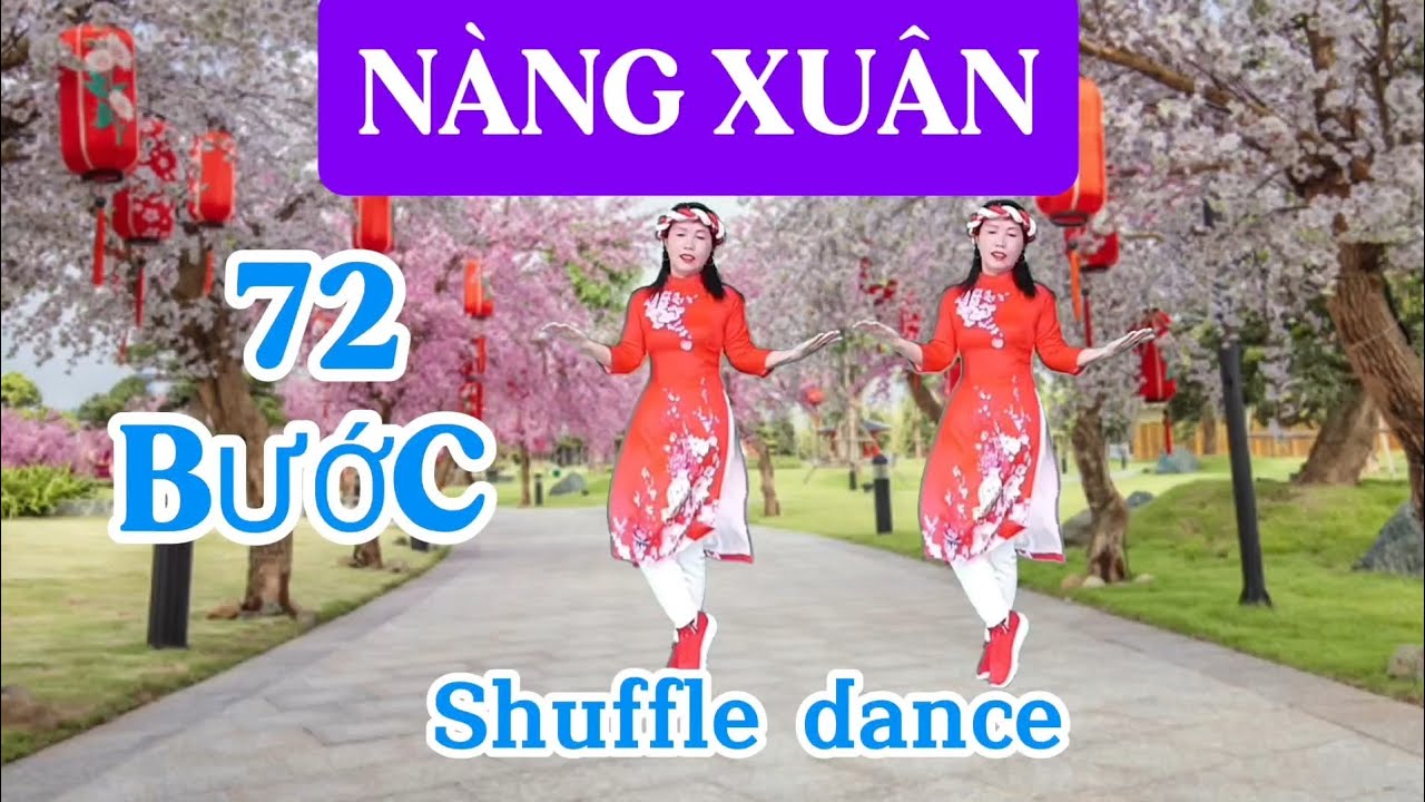 NÀNG XUÂN/Shuffle dance 72 bước - Biên đạo Trần Oanh 