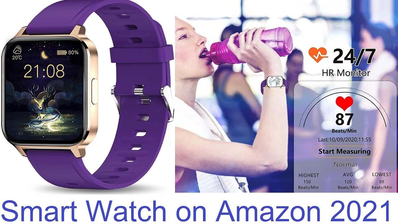 Best Smart Watch On Amazon 2021/Smart Watches On Amazon