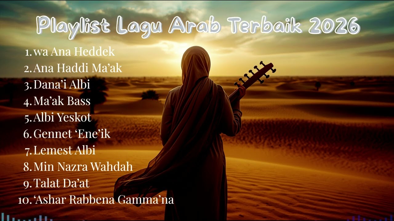 Playlist Lagu Arab Terbaik 2026 🎶 Lagu Arab Populer Viral Tiktok | Santai, Merdu, Menenangkan
