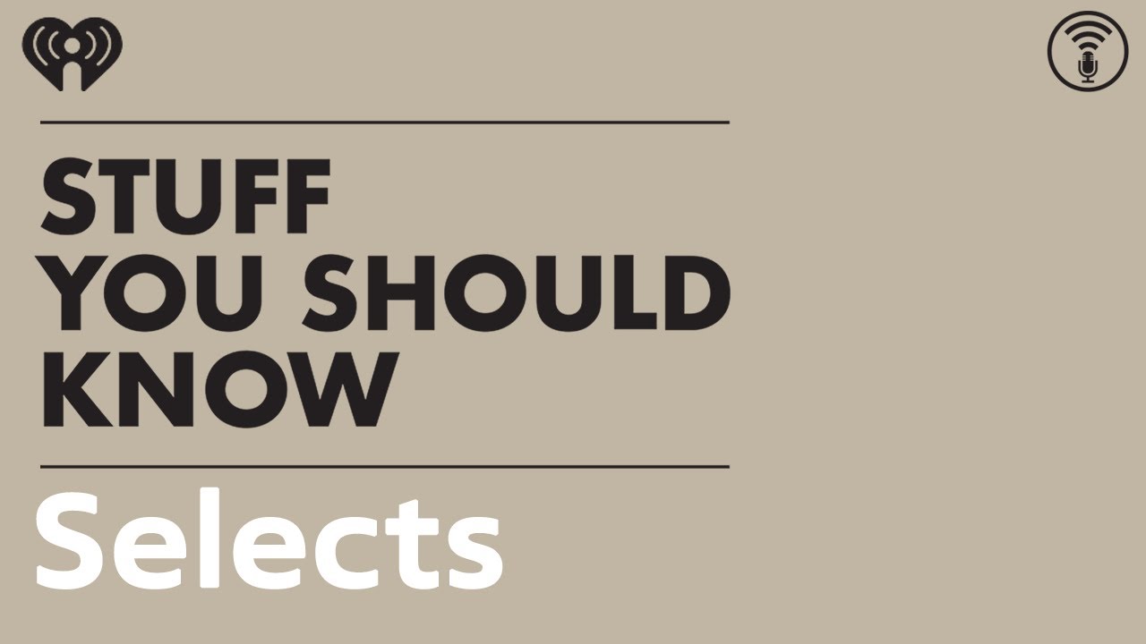 Selects: How Tabloids Work | STUFF YOU SHOULD KNOW