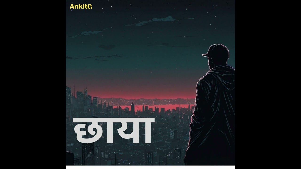 AnkitG-Chhaya(Official Song)-Produced by H3 Music