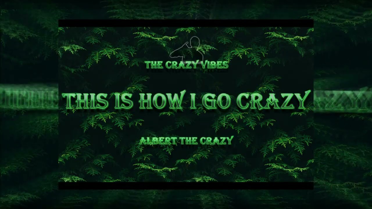 Albert The Crazy - The Beginning