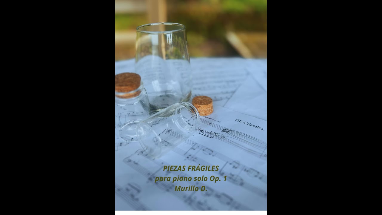 Piezas Frágiles Op.1 Para piano solo