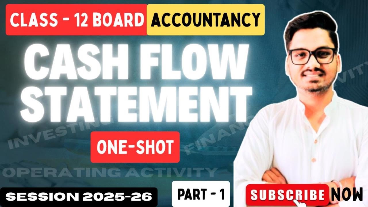 Cash Flow Statement One Shot | Class 12 Accountancy | Part 1| CBSE 2025-26