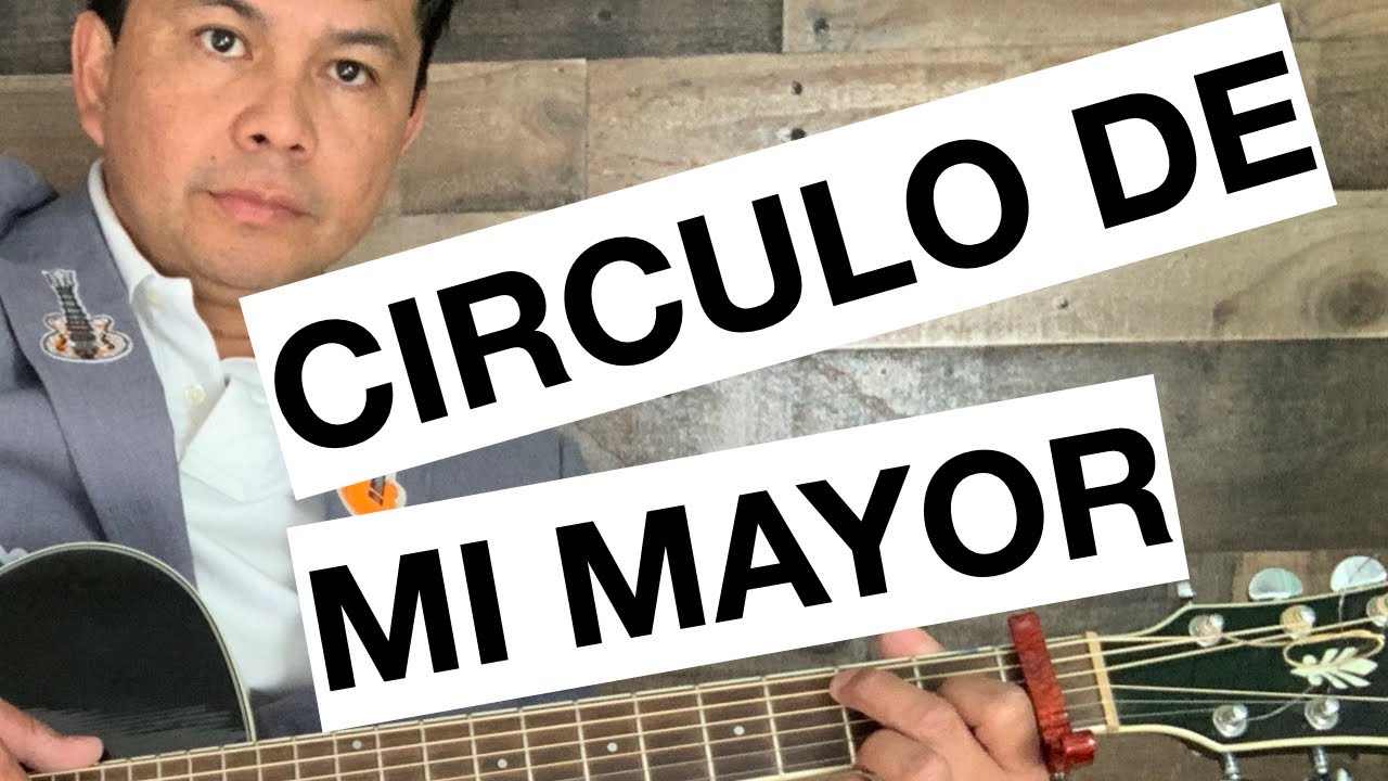Como Tocar El Circulo De Mi Mayor [ Tutorial Con Guitarra ]