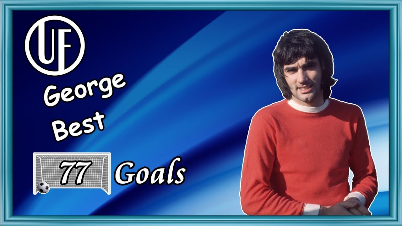 George Best 77 Goals HD