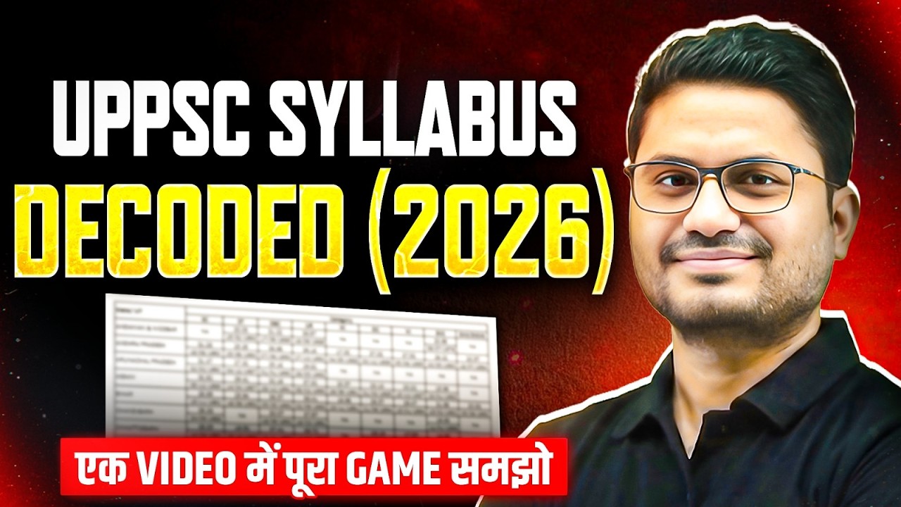 UPPSC 2026 Syllabus Decoded 🎯 Complete Exam Pattern & Syllabus Analysis for UPPCS Prelims & Mains