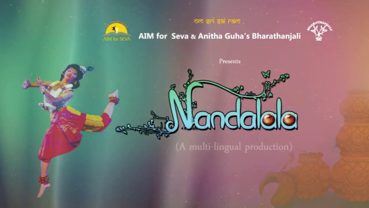 Bhandhanene Ranga | Nandalala (2018) | Anitha Guha's Bharathanjali | AIM for Seva | Dance Drama