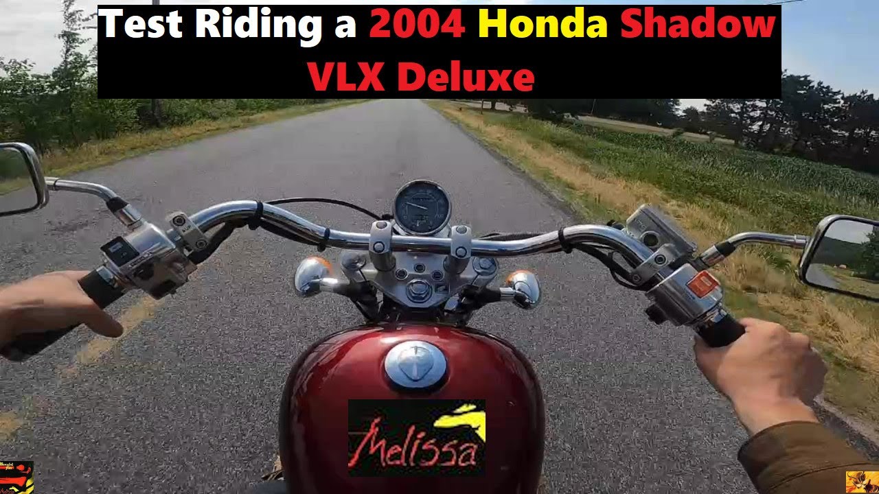 2004 Honda Shadow VLX Deluxe (Melissa)
