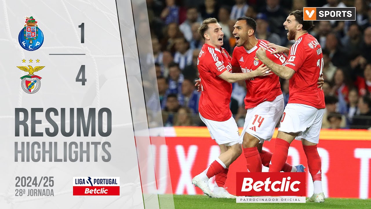 Resumo: FC Porto 1-4 Benfica (Liga 24/25 #28)