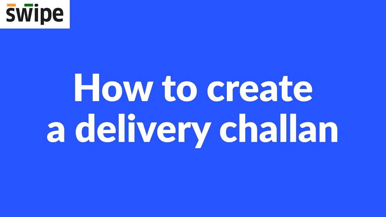 How to create a delivery challan | Swipe #deliverychallan #gst #bills