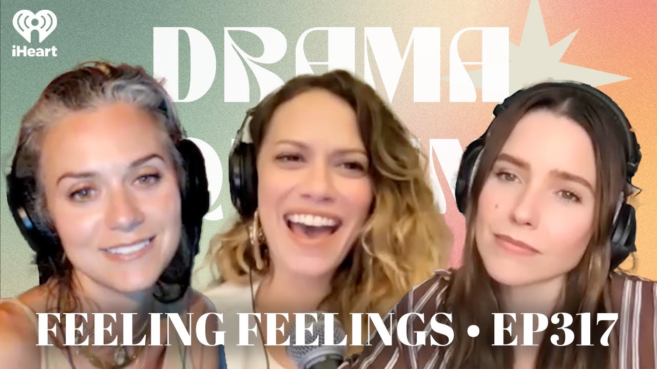 Feeling Feelings • EP317 | Drama Queens