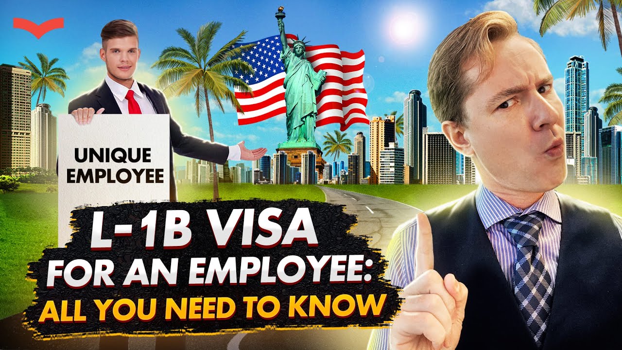 L-1B Visa Explained: How Skilled Workers Can Move to the U.S.