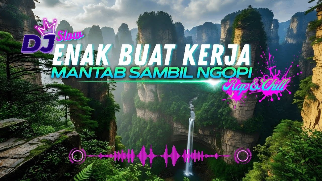 DJ  SLOW ENAK  BANGET | REMIX ENAK BUAT KERJA DAN SANTAI | MANTAB BASS NYA