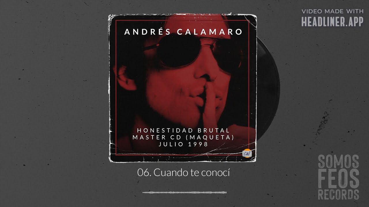 6. Cuando te conocí - Maqueta 1998 - Honestidad Brutal Master CD - Andrés Calamaro