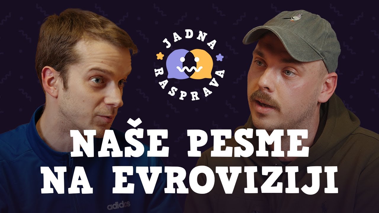 JADNA RASPRAVA - Na&scaron;e pesme na Evroviziji