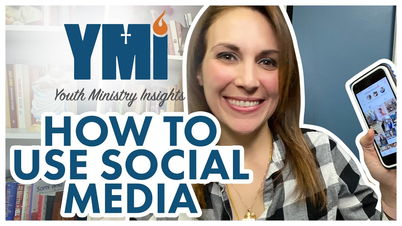 Youth Ministry Insights: How to use social media to market your ministry and evangelize