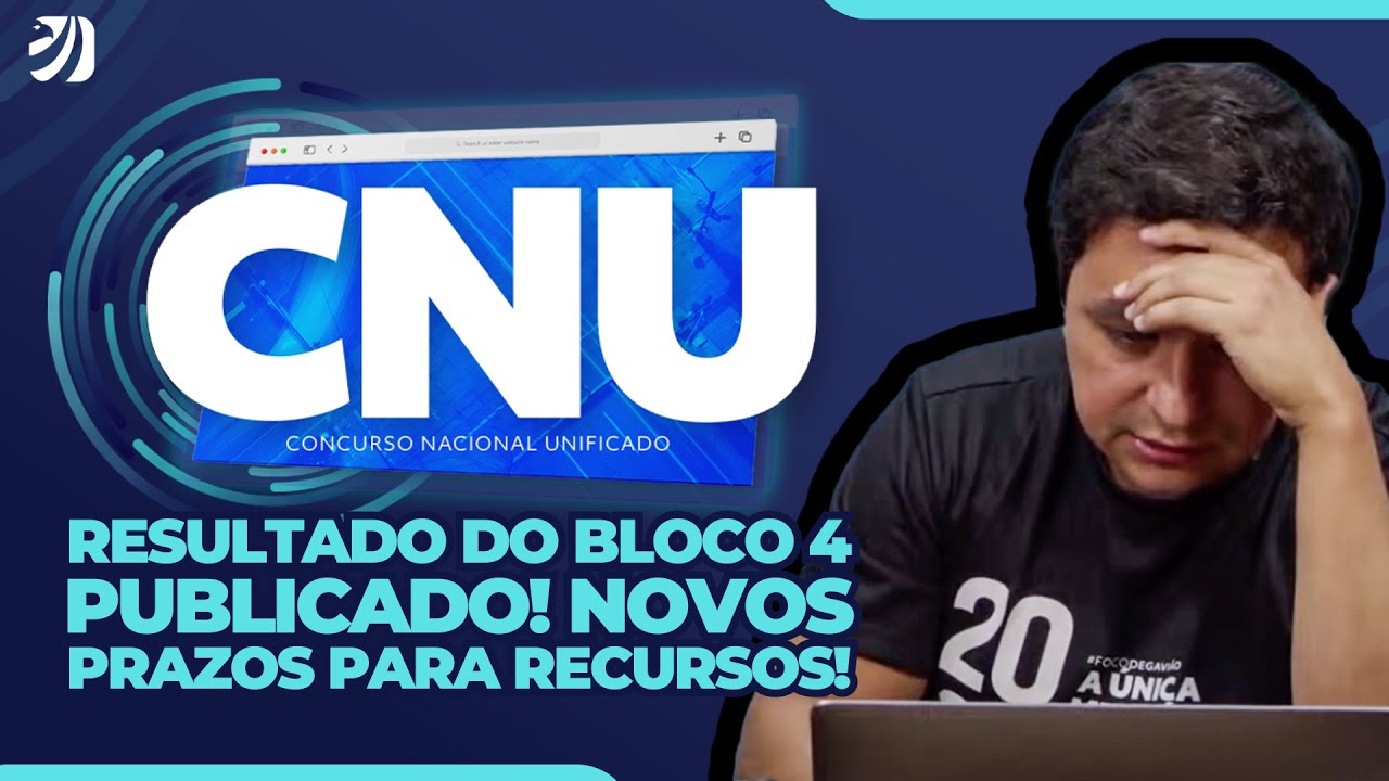 CNU: RESULTADO DO BLOCO 4 PUBLICADO! NOVOS PRAZOS PARA RECURSOS!