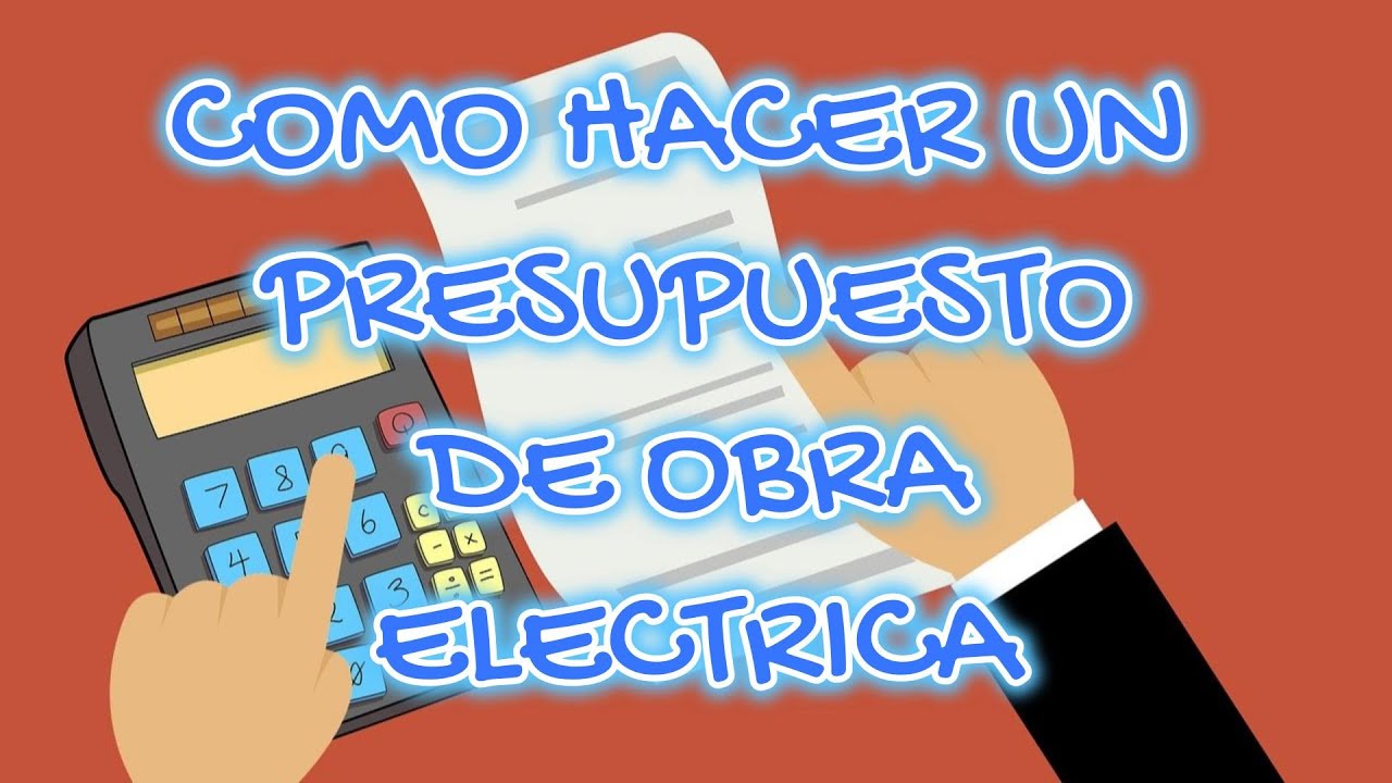 COMO HACER UN PRESUPUESTO DE OBRA ELECTRICA