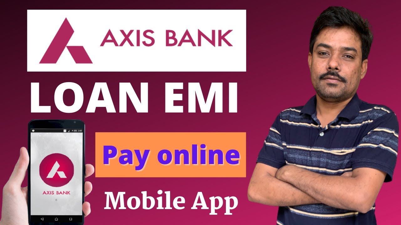 Axis Bank Mobile App Loan Emi Payment | Axis Bank Loan EMI Pay | Axis Bank Loan Payment online