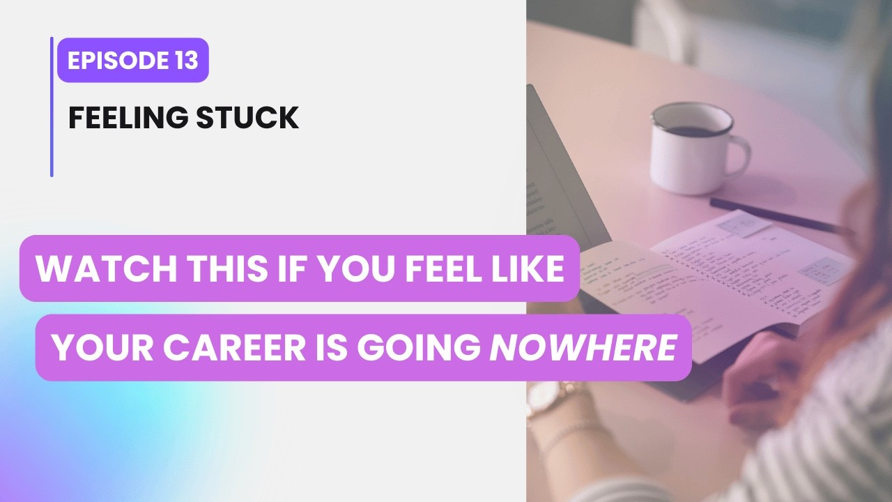 Career Reset Podcast EP13: Felling Stuck