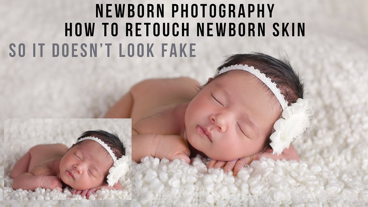 Newborn Photography | How To Retouch Skin So It DOESN'T Look FAKE | Photoshop Tutorial