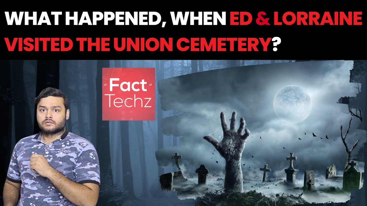 ख़तरनाक कब्रिस्तान - Ed Lorraine की सबसे रहस्मयी केस  - Horror Story - Top Enigmatic Facts - Ep 278