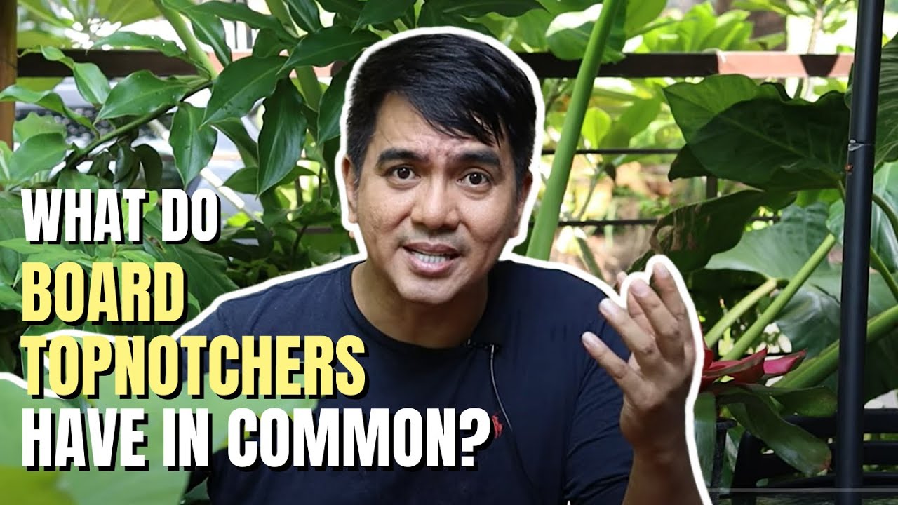 11: What Do BOARD TOPNOTCHERS Have in Common? | Dr Carl Balita