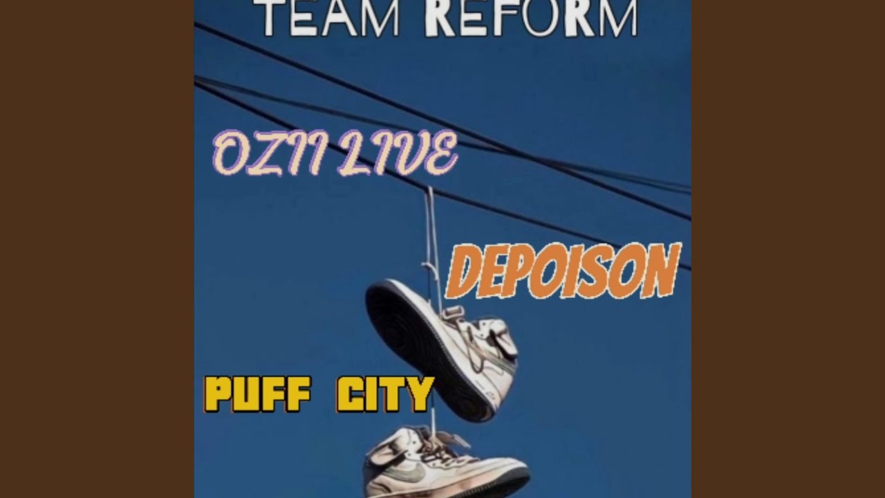 TEAM REFORM (feat. Puff City x Depoison)