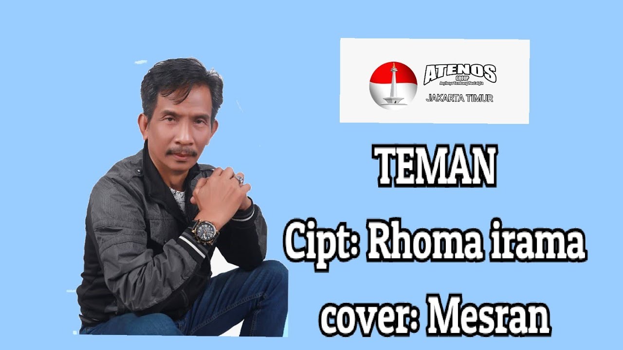 TEMAN Cipt.Rhoma Irama Voc.Mesran ATENOS Asyiknya TEmbang NOStalgia