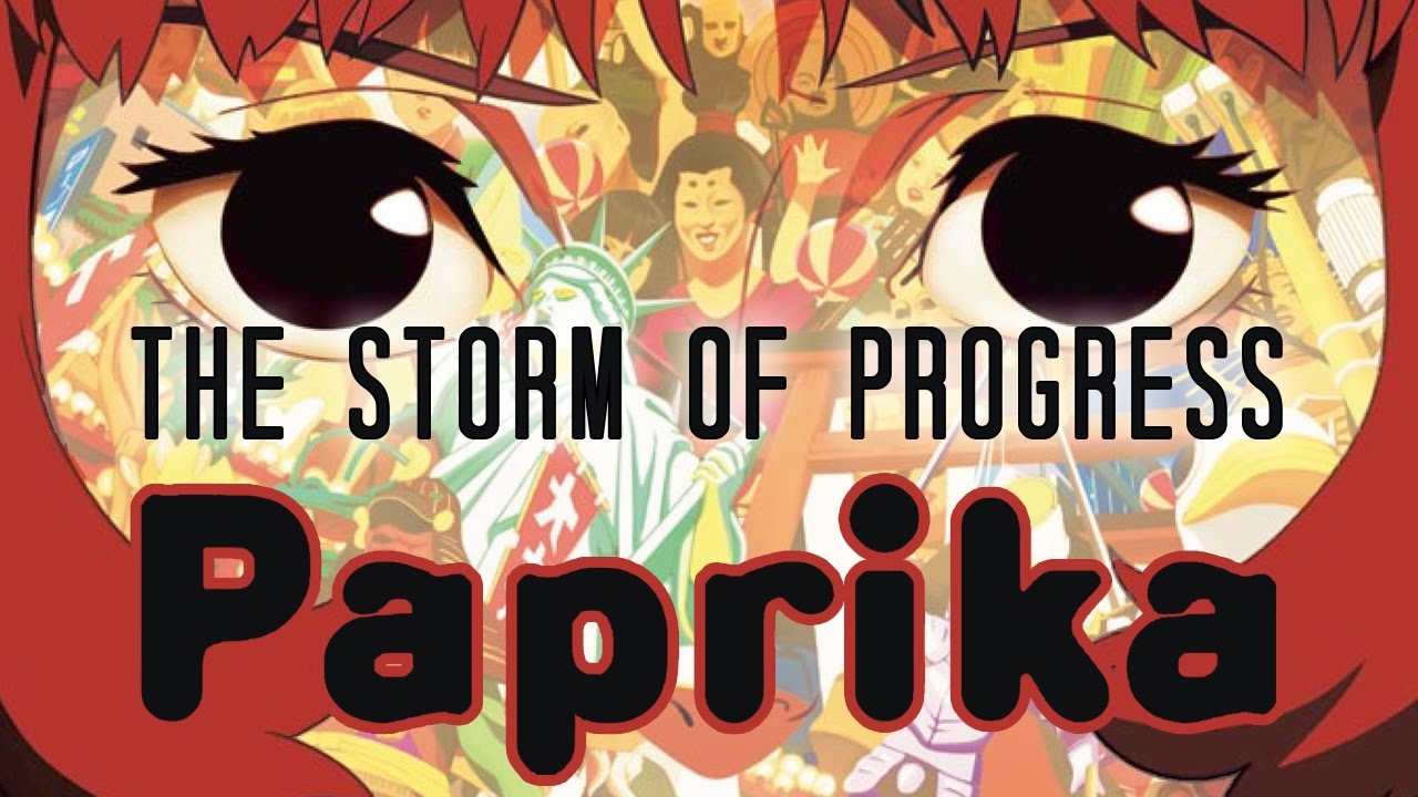 Paprika: The Storm of Progress