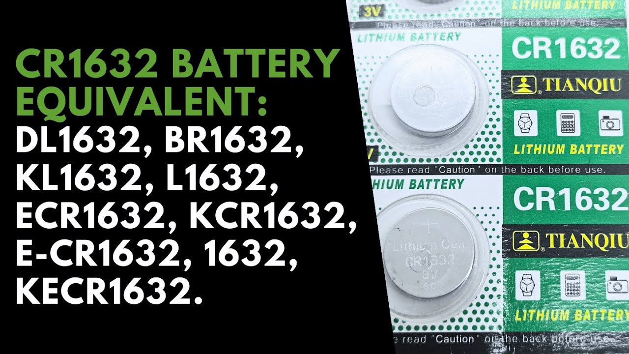 CR1632 Watch Battery Equivalent