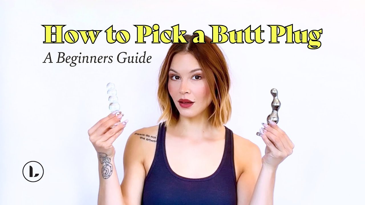 How to Pick a Butt Plug: A Beginner's Guide to Shopping for Anal Toys