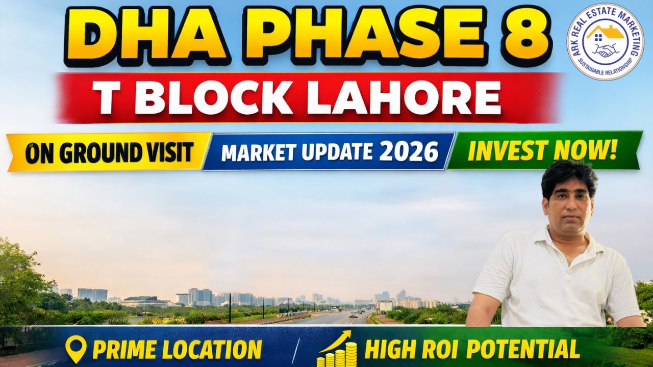 DHA Phase 8 T Block Lahore | On Ground Visit | Latest Market Update 2026 | ARK Real Estate Marketing