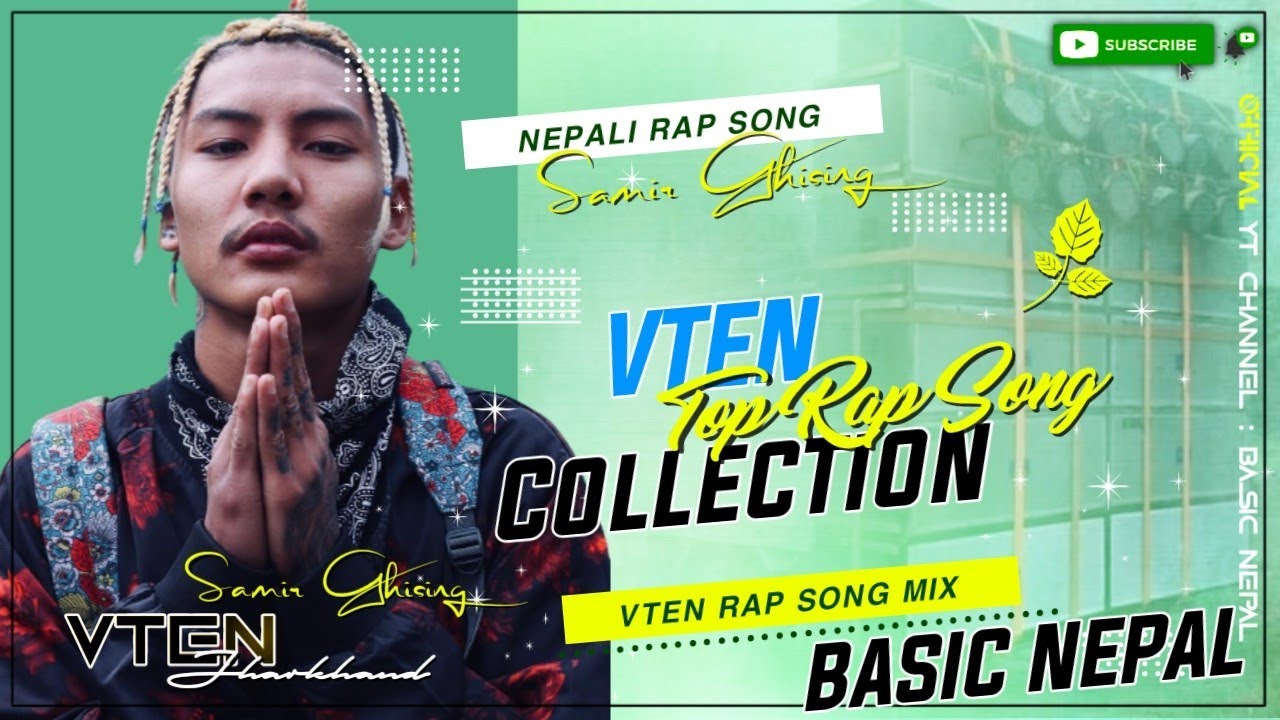 VTEN - TOP RAP SONG COLLECTION 2022 - SAMIR GHISING RAP SONG COLLECTION
