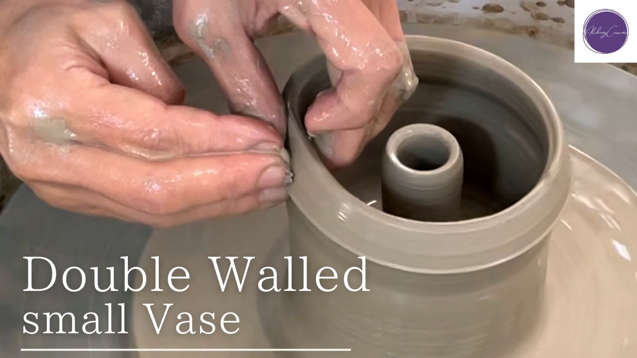 Throwing “ A Double Walled Vase” on Pottery Wheel