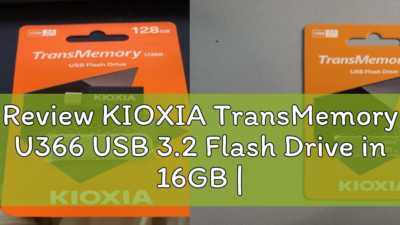 Review KIOXIA TransMemory U366 USB 3.2 Flash Drive in 16GB | 32GB | 64GB | 128GB Thumbdrive