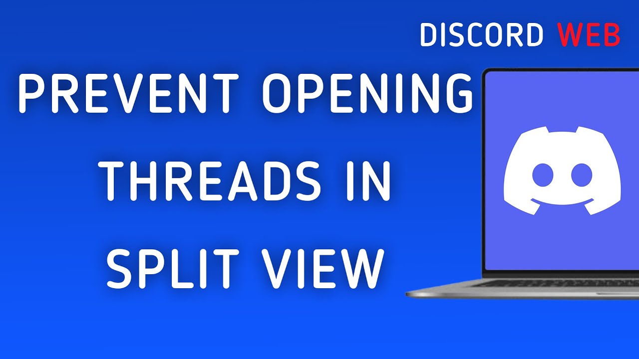 How To Prevent Opening Threads In Split View On Discord Web On PC (New Update)