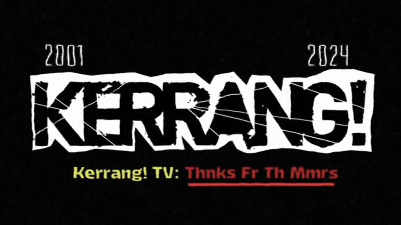 Kerrang! TV - Closes 30th June 2024