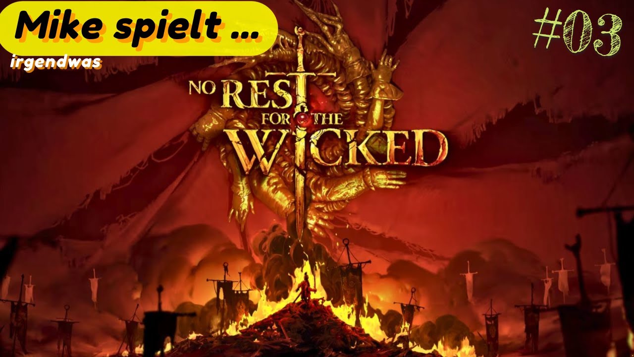Mike spielt ... No Rest for the Wicked - Die Frau mit der Schandgeige / #03 angespielt