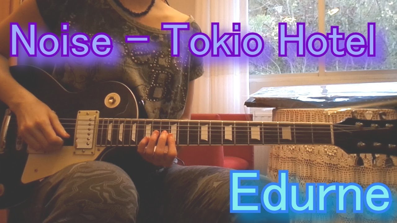 Noise - Tokio Hotel (Edurne cover with tabs)