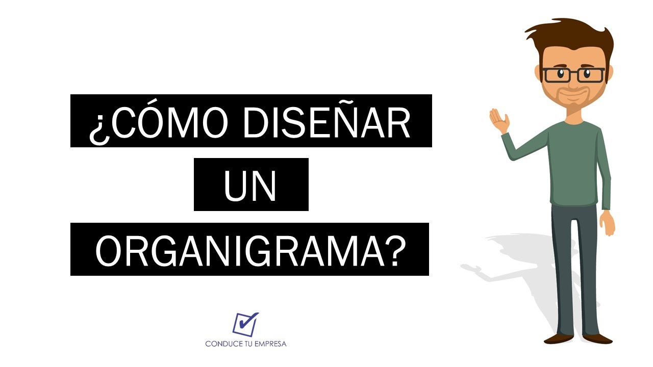 ¿Como diseñar un organigrama? | Estructura Organizacional