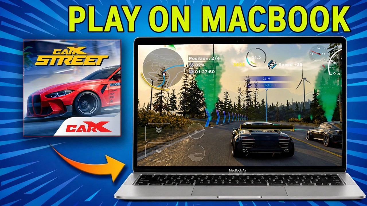 How to Play CarX Street on MacBook (M1/M2/M3/M4) &ndash; Easy Setup Guide