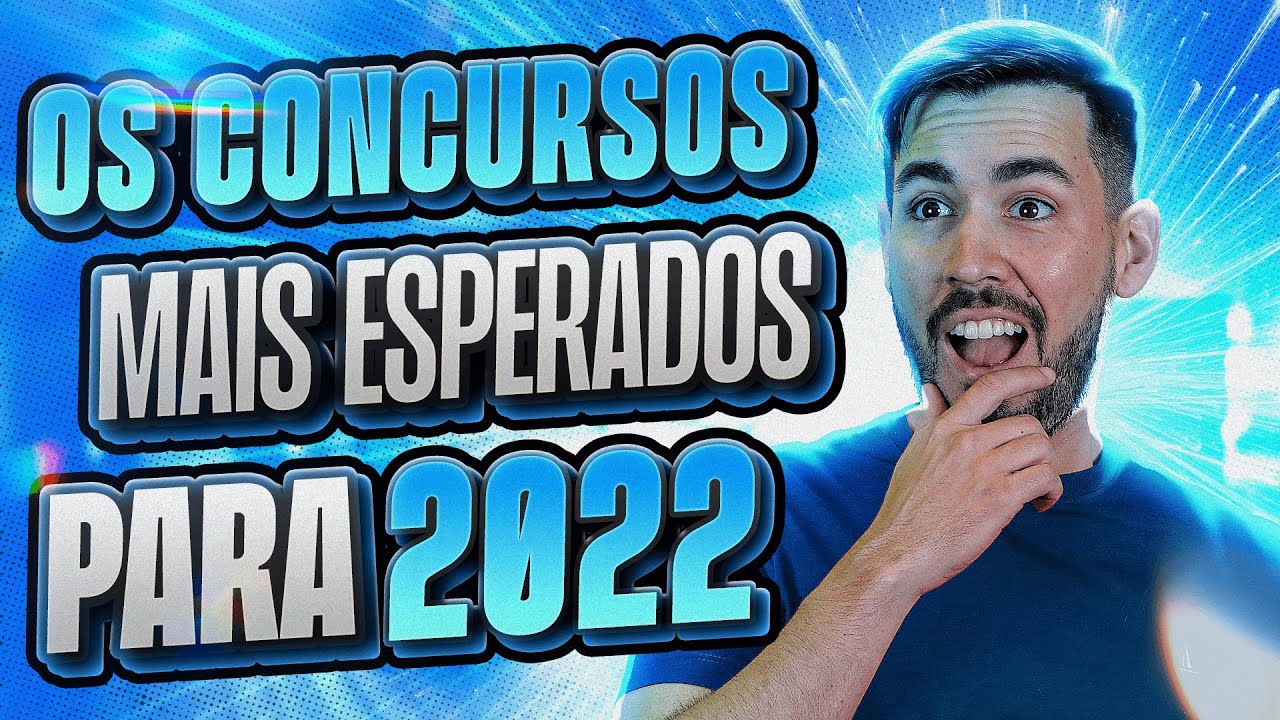 CONCURSOS 2022: Os 5 editais mais aguardados para o pr&oacute;ximo ano!