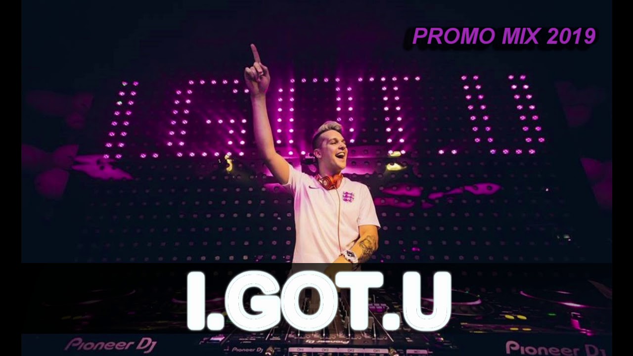 ♫ I.GOT.U ♫ 🔊 PROMO MIX 2019🔊 #FRKNTN
