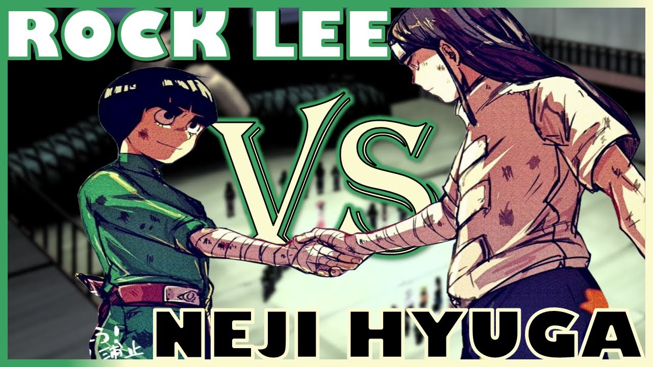 ROCK LEE VS NEJI HYUGA